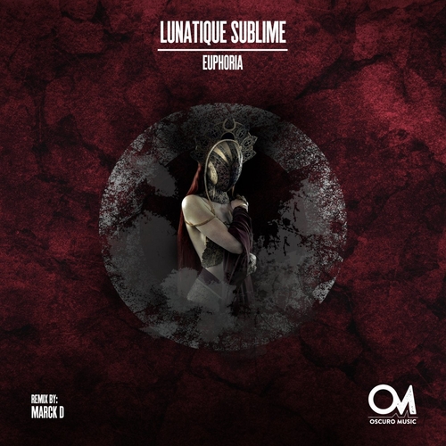 Lunatique Sublime - Euphoria [OSCM154]
